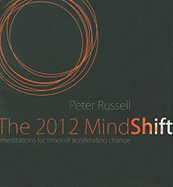 The 2012 Mindshift: Meditations for Times of Accelerating Change