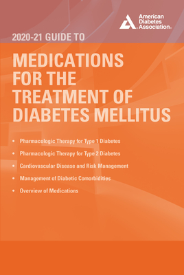 The 2020-21 Guide to Medications for the Therapy of Diabetes Mellitus - Jr White, John R (Editor)
