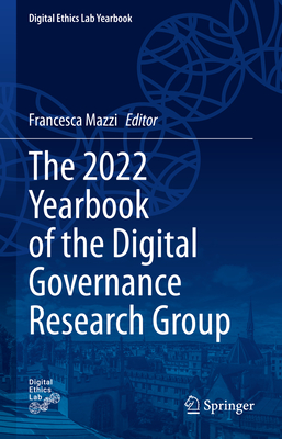 The 2022 Yearbook of the Digital Governance Research Group - Mazzi, Francesca (Editor)