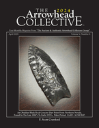 The 2024 Arrowhead COLLECTIVE April 2024 Volume V, Number 4: An Obsidian Black Rock Concave Dart Point From Northern Nevada.