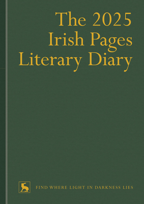 The 2025 Irish Pages Literary Diary - O'Rourke, Ciarn (Editor), and Williamson, Milena (Editor)