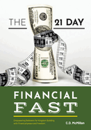 The 21 Day Financial Fast: Empowering Believers for Kingdom Building with Financial peace and freedom