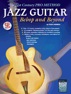 The 21st Century Pro Method: Jazz Guitar -- Bebop and Beyond, Spiral-Bound Book & CD