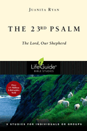 The 23rd Psalm: The Lord, Our Shepherd