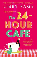 The 24-Hour Caf: An uplifting story of friendship, hope and following your dreams from the top ten bestseller