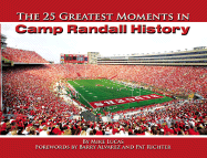 The 25 Greatest Moments in Camp Randall Stadium