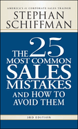 The 25 Most Common Sales Mistakes: . . . and How to Avoid Them