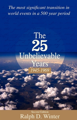 The 25 Unbelievable Years 1945-1969 - Winter, Ralph D