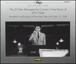 The 25 Year Retrospective Concert of the Music of John Cage