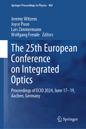 The 25th European Conference on Integrated Optics: Proceedings of ECIO 2024, June 17-19, Aachen, Germany