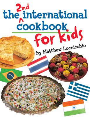 The 2nd International Cookbook for Kids - Locricchio, Matthew
