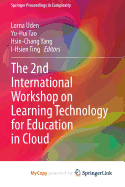 The 2nd International Workshop on Learning Technology for Education in Cloud