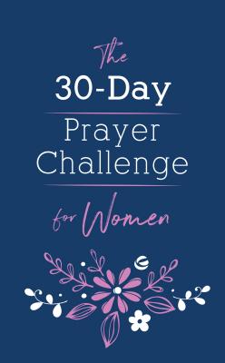 The 30-Day Prayer Challenge for Women - O'Dell, Nicole