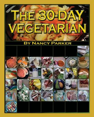 The 30-Day Vegetarian - Parker, Nancy