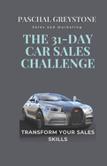 The 31-Day Car Sales Challenge: Transform Your Sales Skills