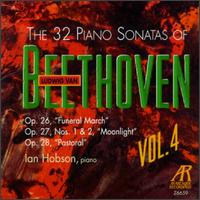 The 32 Piano Sonatas of Ludwig van Beethoven, Vol. 4 - Ian Hobson (piano)