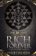 The 33 Laws of Being Rich Forever: The Untold Secrets of Gaining Wealth and Power