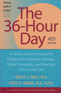 The 36-Hour Day: A Family Guide to Caring for People with Alzheimer Disease, Other Dementias, and Memory Loss in Later Life