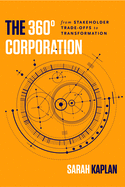 The 360? Corporation: From Stakeholder Trade-Offs to Transformation