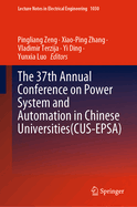 The 37th Annual Conference on Power System and Automation in Chinese  Universities (CUS-EPSA)