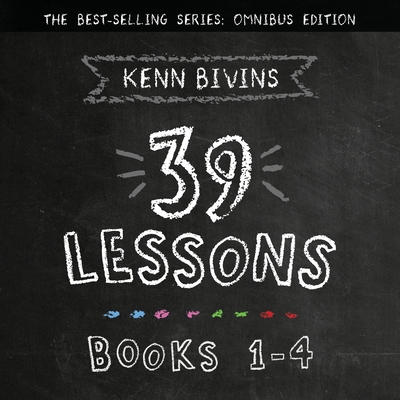 The 39 Lessons Series: Books 1-4 - Bivins, Kenn