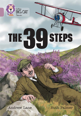 The 39 Steps: Band 18/Pearl - Lane, Andrew, and Collins Big Cat (Prepared for publication by)