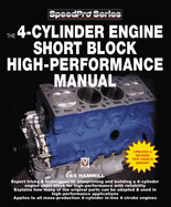 The 4-Cylinder Engine Short Block High-Performance Manual: New Updated & Revised Edition