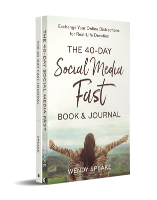 The 40-Day Fast Journal/The 40-Day Social Media Fast Bundle - Speake, Wendy, and Whittle, Lisa (Foreword by)