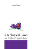 The 5 Biological Laws and Dr. Hamer's New Medicine