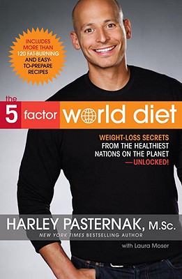 The 5-Factor World Diet - Pasternak, Harley, and Moser, Laura