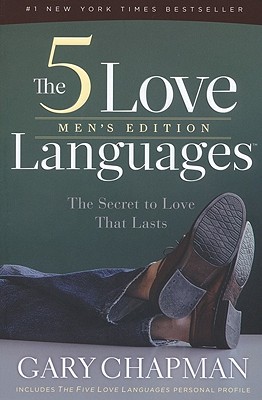 The 5 Love Languages: The Secret to Love That Lasts - Chapman, Gary