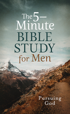 The 5-Minute Bible Study for Men: Pursuing God - Guy, Quentin
