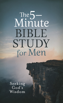 The 5-Minute Bible Study for Men: Seeking God's Wisdom - MacCallum, Jess