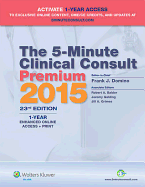 The 5-Minute Clinical Consult Premium 2015: 1-Year Enhanced Online Access + Print