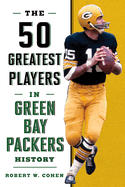 The 50 Greatest Players in Green Bay Packers History