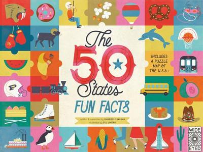 The 50 States: Fun Facts: Celebrate the People, Places and Food of the U.S.A! - Balkan, Gabrielle