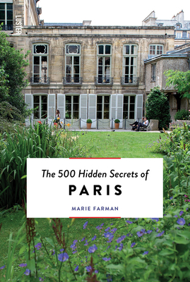 The 500 Hidden Secrets of Paris - Farman, Marie