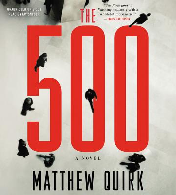 The 500 - Quirk, Matthew, and Snyder, Jay (Read by)