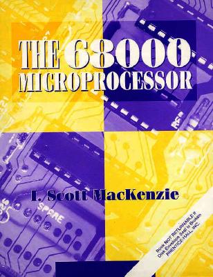 The 68000 Microprocessor - MacKenzie, I Scott