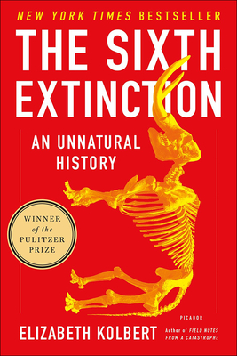 The 6th Extinction: An Unnatural History - Kolbert, Elizabeth