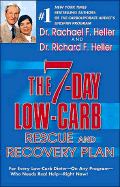 The 7-Day Low- Carb Rescue and Recovery Plan: For Every Low-Carb Dieter--On Any Program--Who Needs Real Help--Right Now