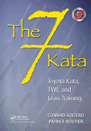 The 7 Kata: Toyota Kata, TWI, and Lean Training