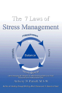 The 7 Laws of Stress Management: Life-Changing Strategies for Maintaining Balance in Your Personal and Professional Life