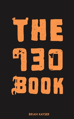 The 730 Book - Kayser, Brian