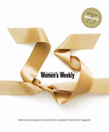 The 75th Anniversary Of The Australian Women's Weekly