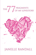 The 77 Fragments of my Lovestory