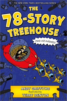 The 78-Story Treehouse: Moo-Vie Madness! - Griffiths, Andy