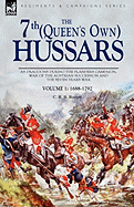 The 7th (Queen's Own) Hussars: As Dragoons During the Flanders Campaign, War of the Austrian Succession and the Seven Years War