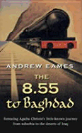 The 8.55 to Baghdad - Eames, Andrew