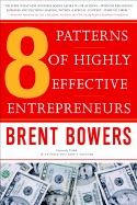 The 8 Patterns of Highly Effective Entrepreneurs